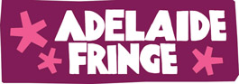 Adelaide Fringe (2013 - Ongoing)